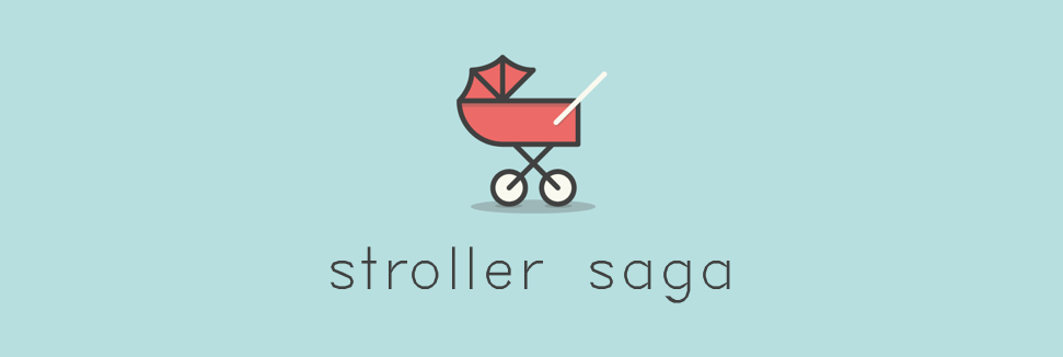 The Stroller Saga